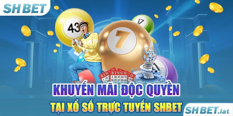 Khuyến mãi độc quyền tại xổ số trực tuyến SHBET