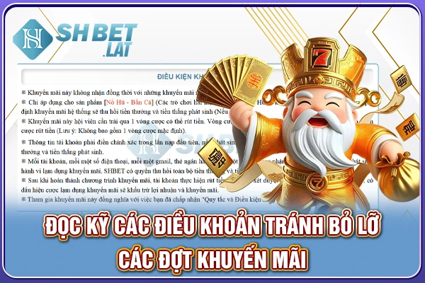 Đọc kỹ các điều khoản tránh bỏ lỡ các đợt khuyến mãi