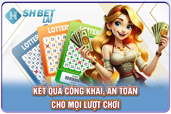 Kết quả công khai, an toàn cho mọi lượt chơi