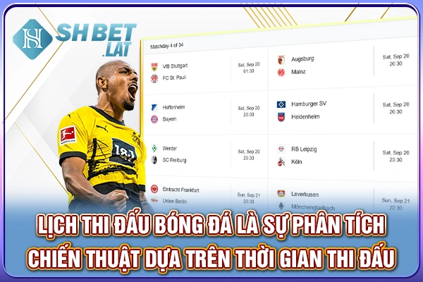 Lịch thi đấu bóng đá là sự phân tích chiến thuật dựa trên thời gian thi đấu